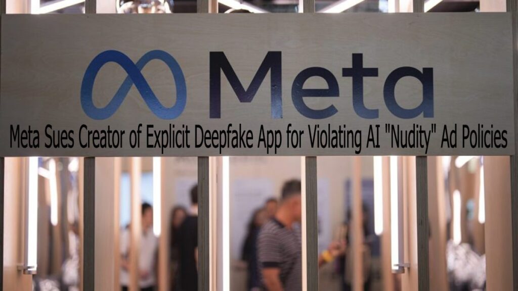 Meta Sues Creator of Explicit Deepfake App