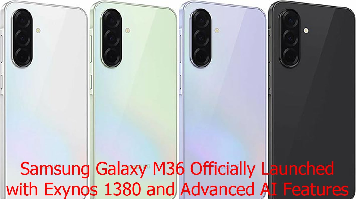 Samsung Galaxy M36 Officially Launched