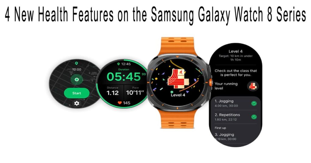 4 New Health Features on the Samsung Galaxy Watch 8 Series