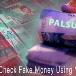 5 Ways to Check Fake Money Using Your Phone