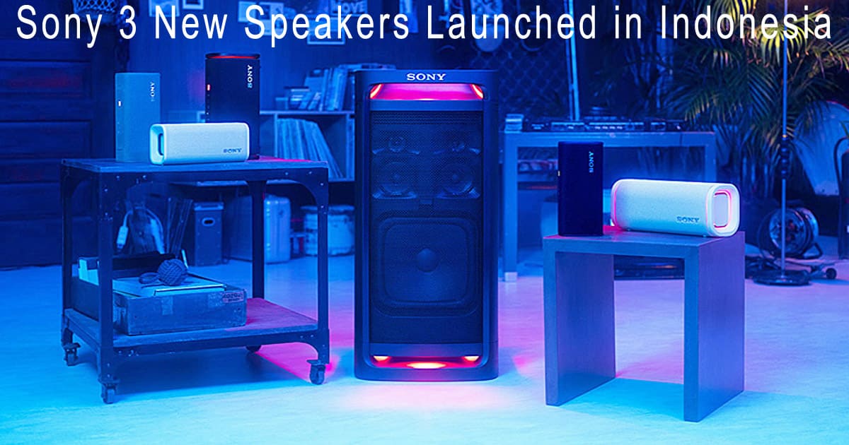 Sony 3 New Speakers Launched in Indonesia
