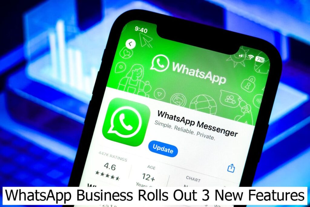 WhatsApp Business Rolls Out 3 New Features