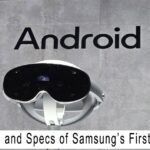 Leaked Price and Specs of Samsung’s First XR Headset