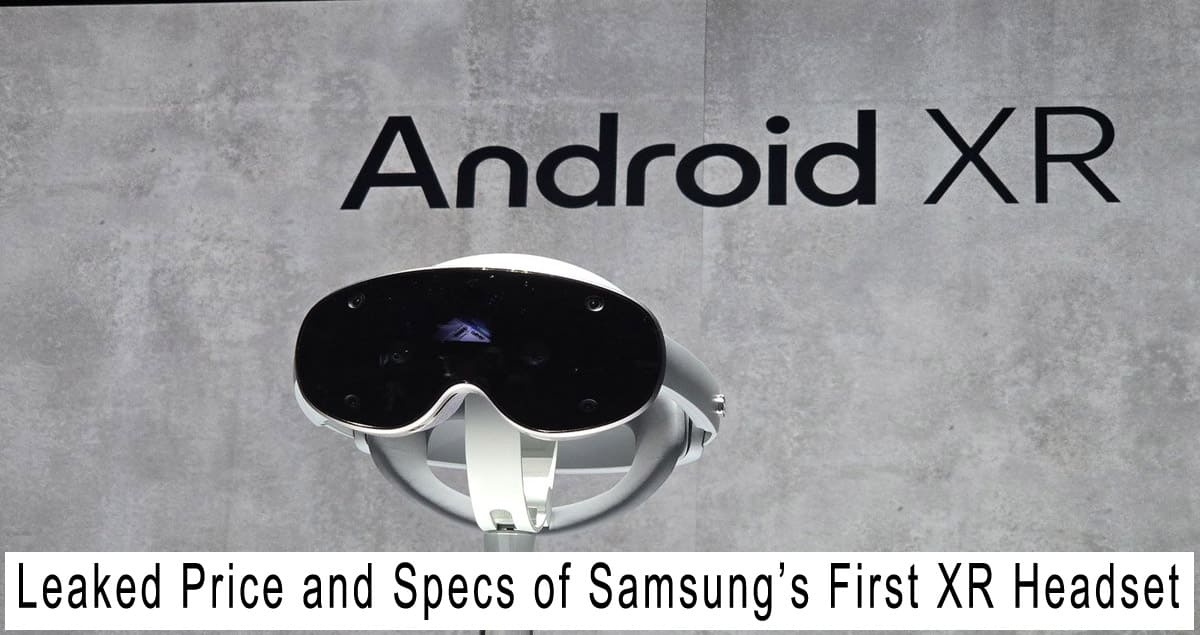 Leaked Price and Specs of Samsung’s First XR Headset
