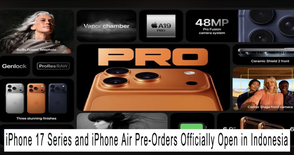 iPhone 17 Series and iPhone Air Pre-Orders Officially Open in Indonesia