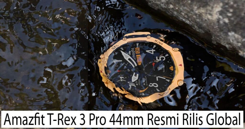Amazfit T-Rex 3 Pro 44mm Resmi Rilis Global