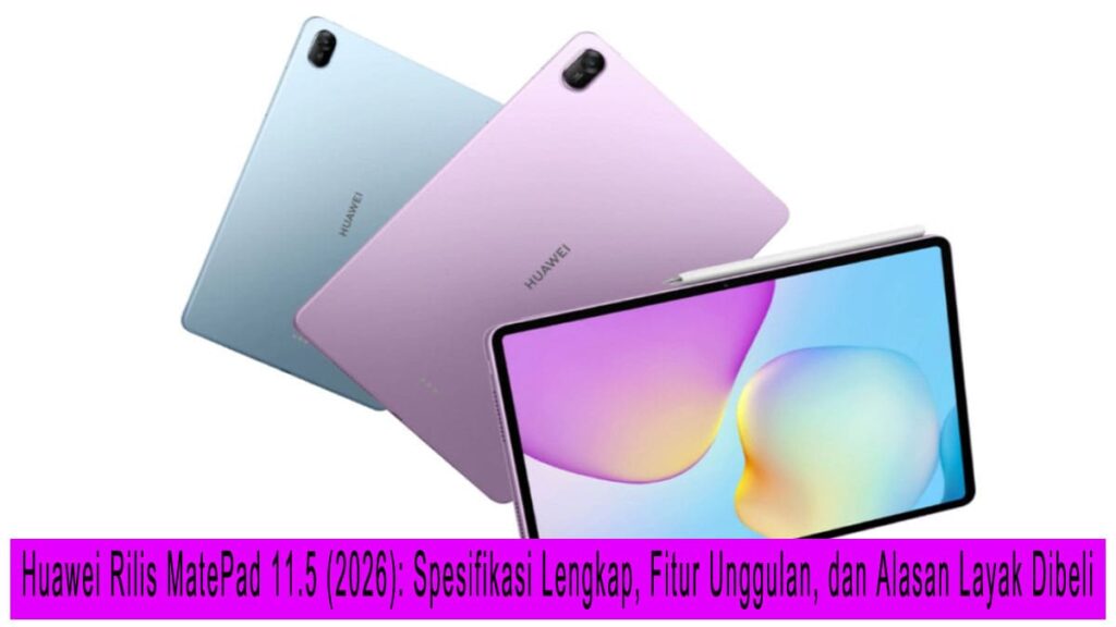 Huawei Rilis MatePad 11.5 (2026)